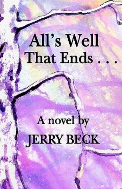 Cover for Jerry Beck · All's Well That Ends (Taschenbuch) (2002)