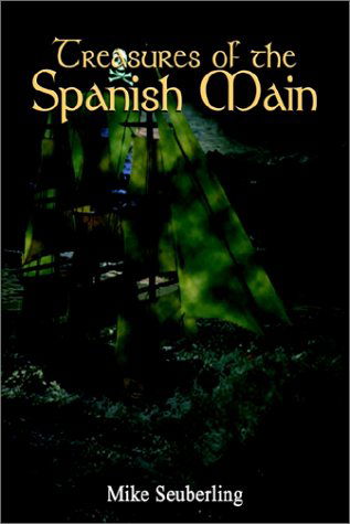 Cover for Mike Seuberling · Treasures of the Spanish Main (Hardcover bog) (2002)