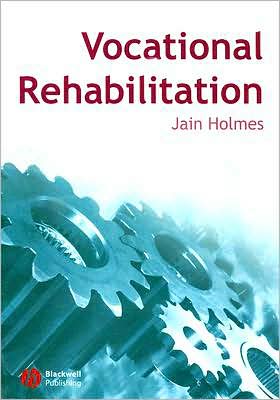 Cover for Holmes, Jain (Consultant in Vocational Rehabilitation) · Vocational Rehabilitation (Paperback Book) (2007)