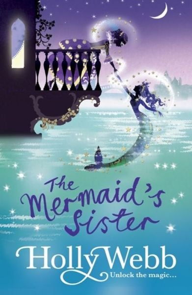 Cover for Holly Webb · A Magical Venice story: The Mermaid's Sister: Book 2 - A Magical Venice story (Paperback Book) (2016)