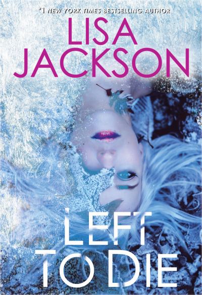 Cover for Lisa Jackson · Left to Die - An Alvarez &amp; Pescoli Novel (Paperback Book) (2021)