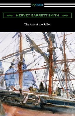 Cover for Hervey Garrett Smith · The Arts of the Sailor (Paperback Book) (2020)