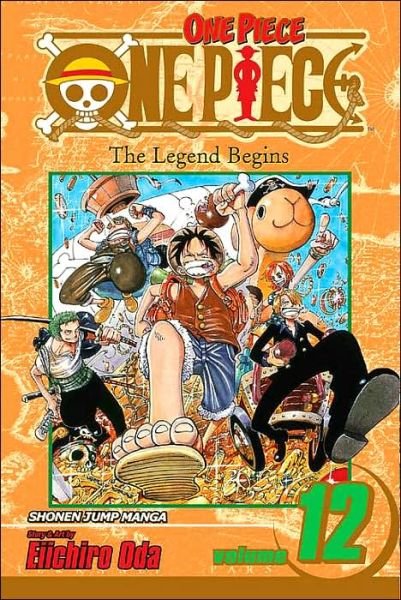 One Piece, Vol. 12 - One Piece - Eiichiro Oda - Books - Viz Media, Subs. of Shogakukan Inc - 9781421506647 - October 6, 2008