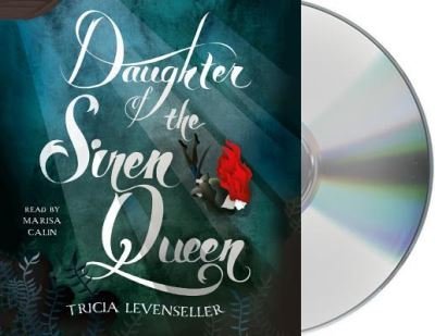 Cover for Tricia Levenseller · Daughter of the Siren Queen (CD) (2018)