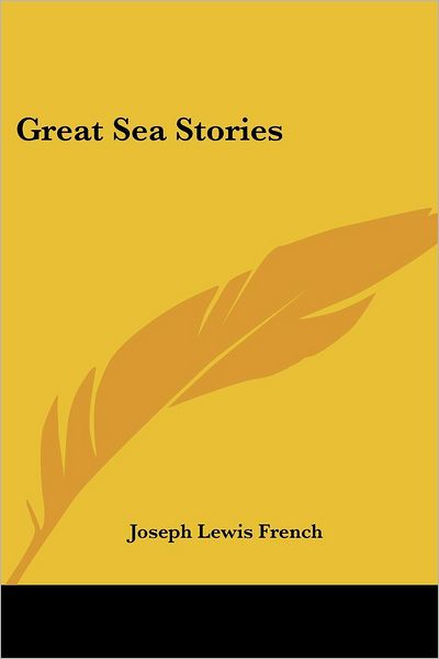 Cover for Joseph Lewis French · Great Sea Stories (Paperback Book) (2007)