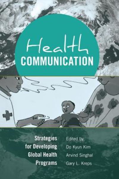 Cover for Health Communication: Strategies for Developing Global Health Programs - Health Communication (Paperback Book) [New edition] (2013)