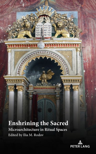 Cover for Ilia M. Rodov · Enshrining the Sacred: Microarchitecture in Ritual Spaces (Hardcover Book) [New edition] (2022)