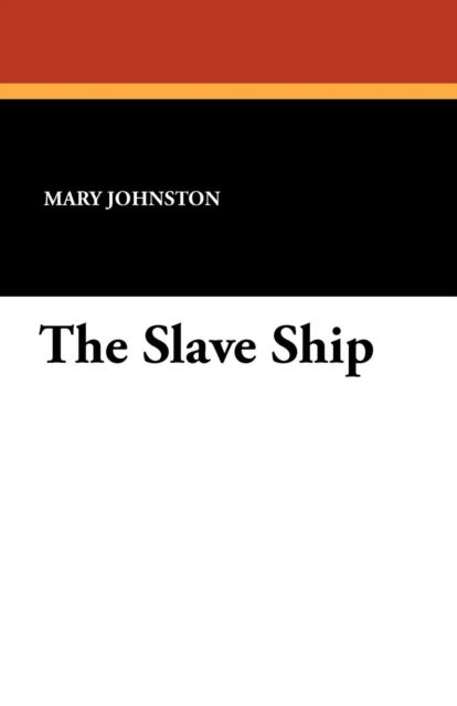 Cover for Mary Johnston · The Slave Ship (Paperback Book) (2024)