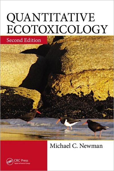 Cover for Newman, Michael C. (College of William &amp; Mary, Gloucester Point, Virginia, USA) · Quantitative Ecotoxicology (Hardcover bog) (2012)