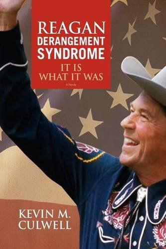 Cover for Kevin M. Culwell · Reagan Derangement Syndrome (Hardcover Book) (2009)