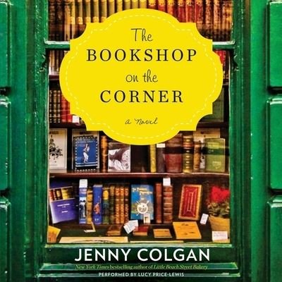 Cover for Jenny Colgan · The Bookshop on the Corner Lib/E (CD) (2016)