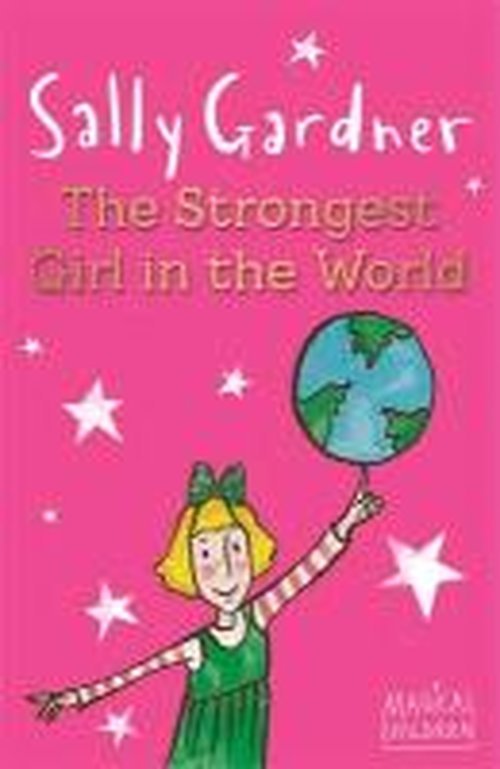 Cover for Sally Gardner · Magical Children: The Strongest Girl In The World (Paperback Book) (2013)
