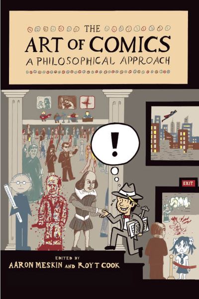 Cover for Meskin, Aaron (University of Leeds) · The Art of Comics: A Philosophical Approach - New Directions in Aesthetics (Hardcover Book) (2012)