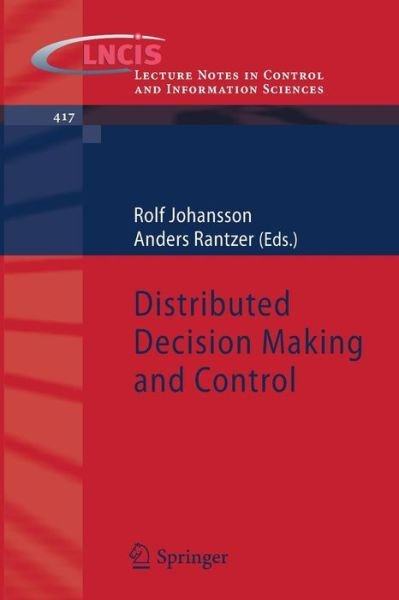 Rolf Johansson · Distributed Decision Making and Control - Lecture Notes in Control and Information Sciences (Paperback Book) (2011)