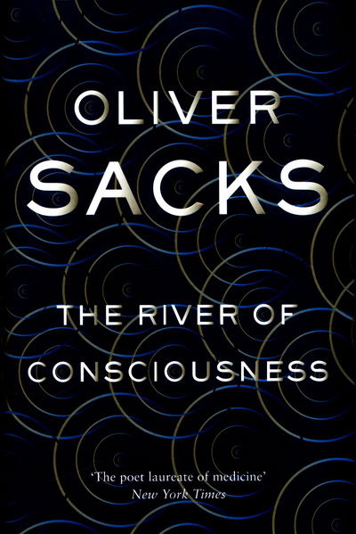 Cover for Oliver Sacks · The River of Consciousness (Gebundenes Buch) [Main Market Ed. edition] (2017)