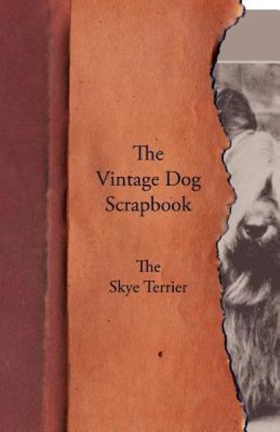 Cover for The Vintage Dog Scrapbook - the Skye Terrier (Taschenbuch) (2011)