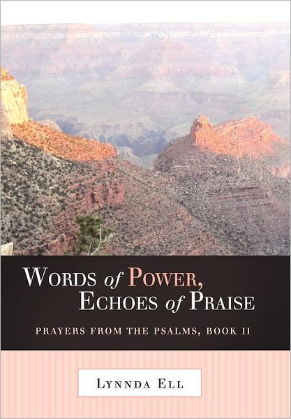 Cover for Lynnda Ell · Words of Power, Echoes of Praise: Prayers from the Psalms, Book II (Gebundenes Buch) (2011)