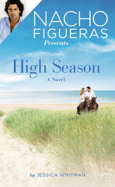 Cover for Jessica Whitman · Nacho Figueras Presents: High Season - Polo Season (Paperback Book) (2016)