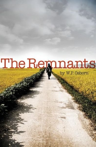 Cover for W P Osborn · The Remnants (Taschenbuch) (2015)