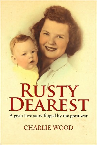 Cover for Charlie Wood · Rusty Dearest (Paperback Bog) (2010)