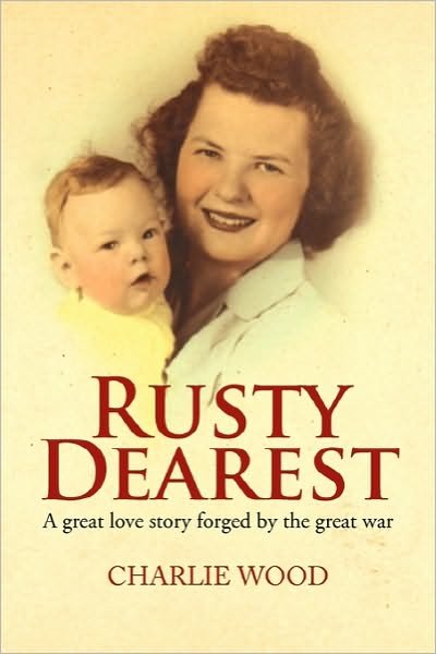 Cover for Charlie Wood · Rusty Dearest (Paperback Book) (2010)