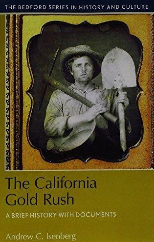 Cover for Andrew C. Isenberg · The California Gold Rush A Brief History with Documents (Paperback Book) (2017)