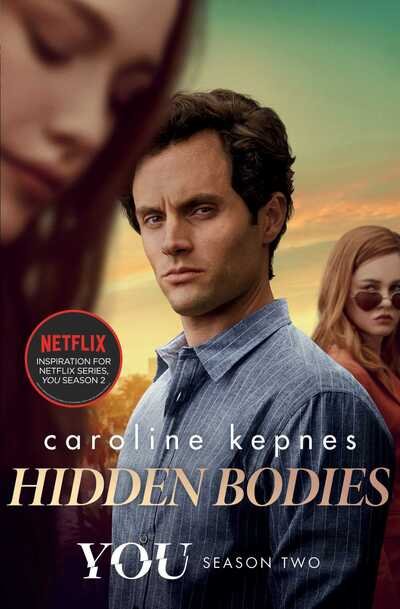 Cover for Caroline Kepnes · Hidden Bodies: The sequel to Netflix smash hit YOU - YOU series (Paperback Book) [TV Tie-In edition] (2019)