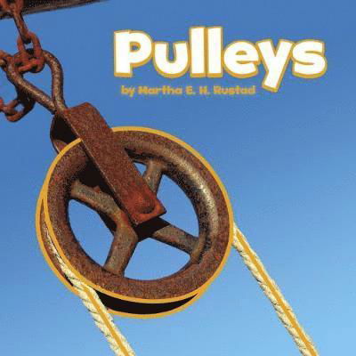 Cover for Martha E. H. Rustad · Pulleys - Simple Machines (Taschenbuch) (2019)