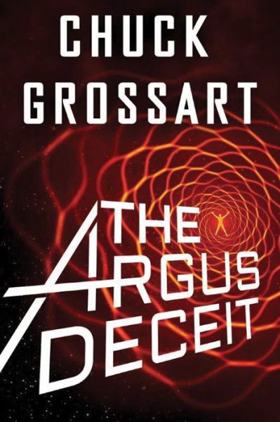 Cover for Chuck Grossart · The Argus Deceit (Paperback Book) (2017)