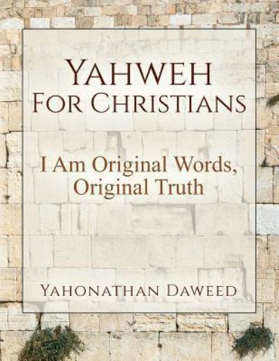 Cover for Yahonathan Daweed · Yahweh For Christians (Paperback Book) (2018)