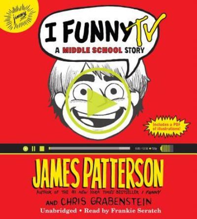 Cover for James Patterson · I Funny TV : A Middle School Story : Library Edition (MISC) (2015)