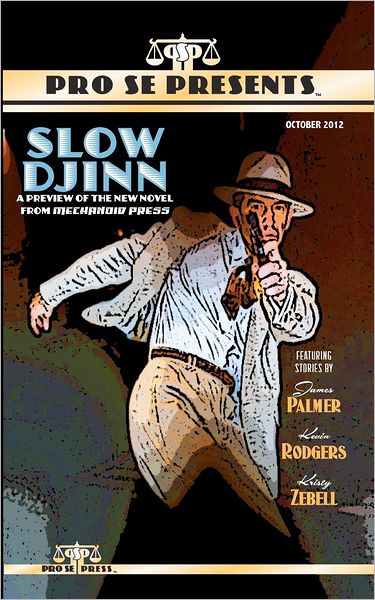 Cover for James Palmer · Pro Se Presents Slow Djinn Featuring Stories by (Pocketbok) (2012)