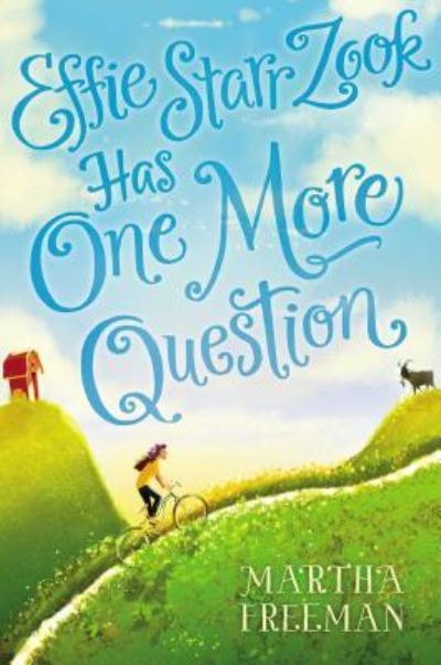 Cover for Martha Freeman · Effie Starr Zook has one more question (Book) [First edition. edition] (2017)