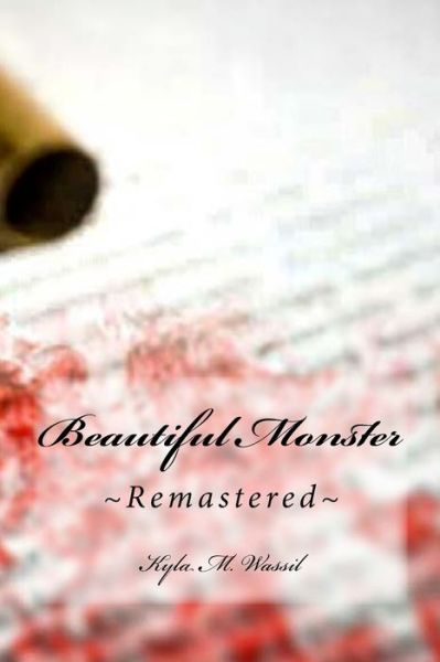 Cover for Kyla M Wassil · Beautiful Monster (Paperback Book) (2016)