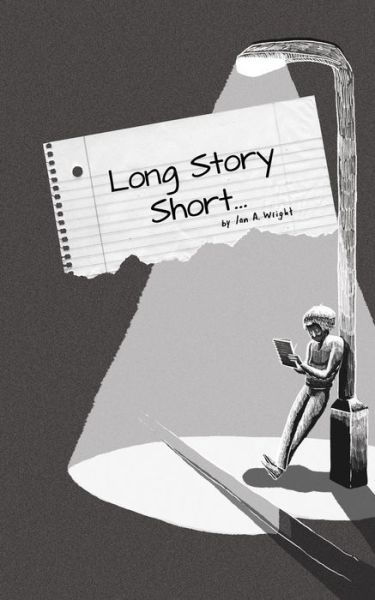 Cover for Ian a Wright · Long Story Short... (Paperback Book) (2013)