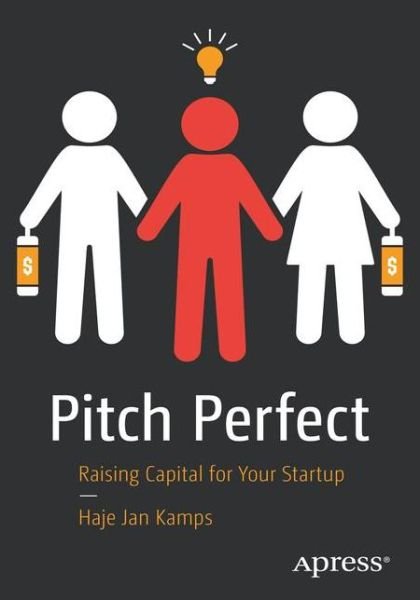Cover for Haje Jan Kamps · Pitch Perfect: Raising Capital for Your Startup (Pocketbok) [1st edition] (2020)