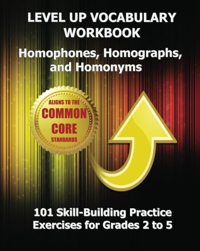 Cover for Test Master Press · Level Up Vocabulary Workbook Homophones, Homographs, and Homonyms: 101 Skill-building Practice Exercises for Grades 2 to 5 (Taschenbuch) (2013)