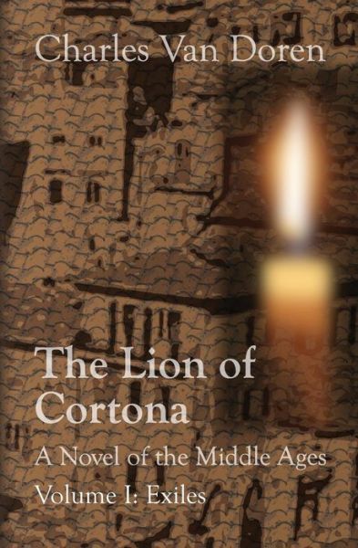 Cover for Charles Van Doren · The Lion of Cortona: Volume I: Exiles (Paperback Book) (2013)