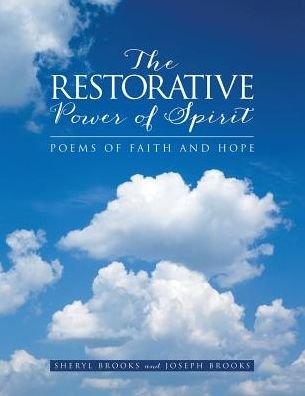 Cover for Joseph Brooks · The Restorative Power of Spirit: Poems of Faith and Hope (Paperback Book) (2014)