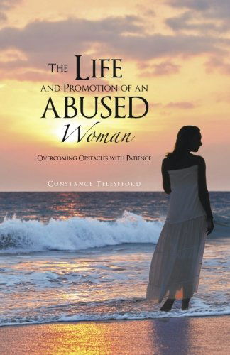 Cover for Constance Telesfford · The Life and Promotion of an Abused Woman: Overcoming Obstacles with Patience (Paperback Book) (2014)