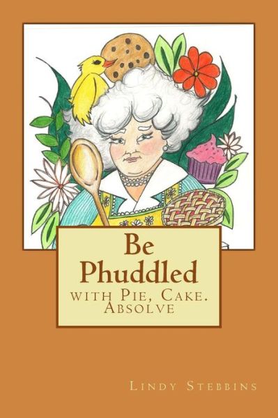 Cover for Lindy Campbell Stebbins · Be Phuddled (Paperback Book) (2013)