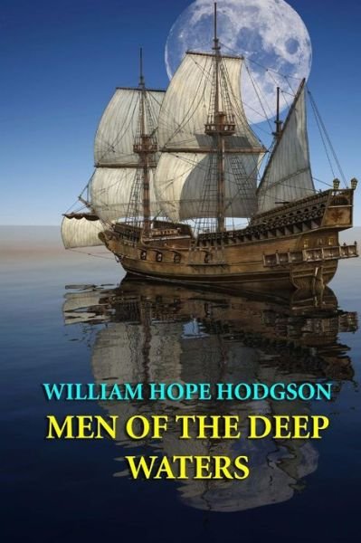 Cover for William Hope Hodgson · Men of the Deep Waters (Pocketbok) (2013)