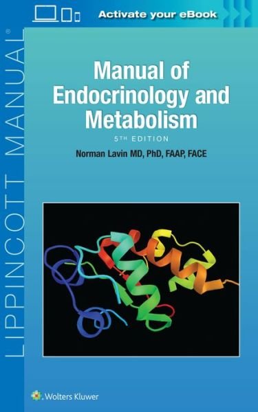 Cover for Lavin, Dr. Norman, MD, PhD · Manual of Endocrinology and Metabolism - Lippincott Manual Series (Taschenbuch) (2018)