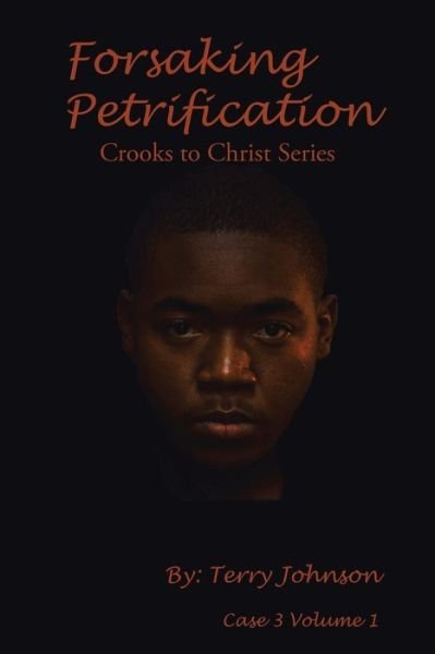 Cover for Terry Johnson · Forsaking Petrification (Paperback Book) (2014)