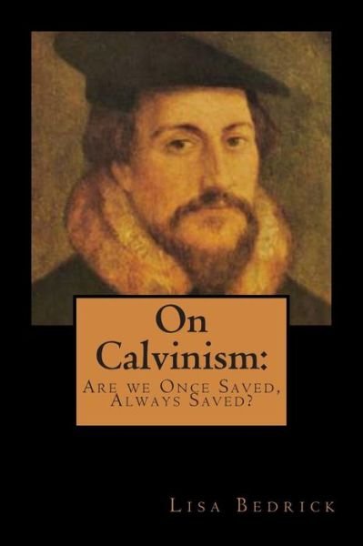 Cover for Lisa Bedrick · On Calvinism (Pocketbok) (2014)