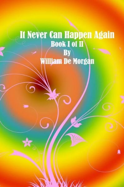 Cover for William De Morgan · It Never Can Happen Again: Book II of II (Paperback Book) (2014)