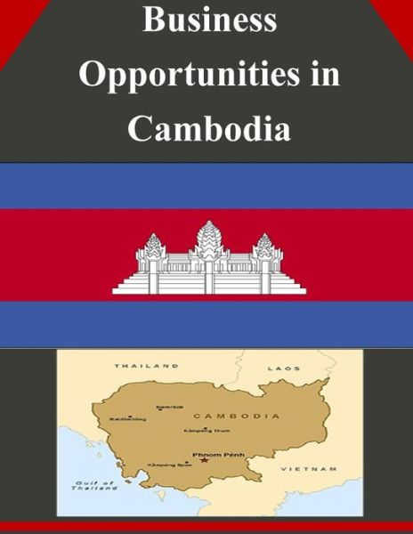 Cover for U.s. Department of Commerce · Business Opportunities in Cambodia (Pocketbok) (2014)