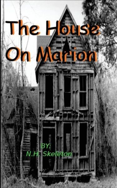 Cover for N H Skeleton · The House on Marion (Paperback Bog) (2015)