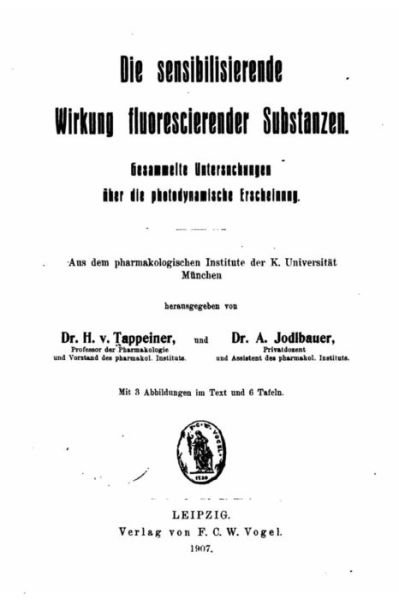 Cover for H Tappeiner · Die sensibilisierende Wirkung fluorescierender Substanzen (Paperback Bog) (2015)