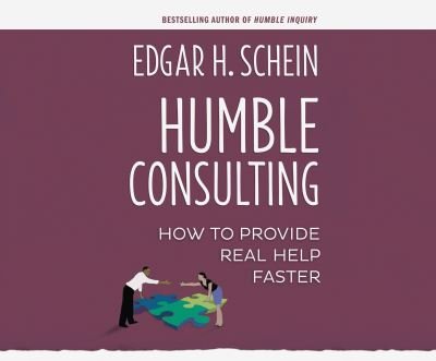 Cover for Edgar H. Schein · Humble Consulting How to Provide Real Help Faster (CD) (2016)
